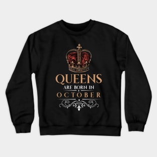 Queens Are Born In October Crewneck Sweatshirt